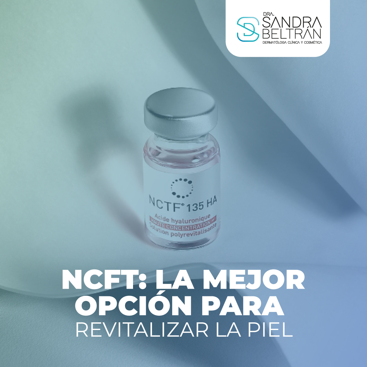 NCFT: la mejor opción para revitalizar tu piel