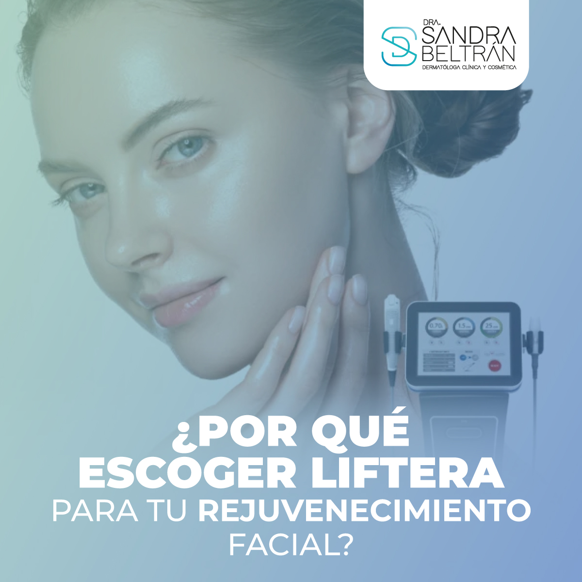 ¿Por qué escoger Liftera para tu rejuvenecimiento facial?