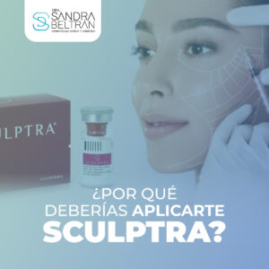 ¿Por qué deberías aplicarte Sculptra?